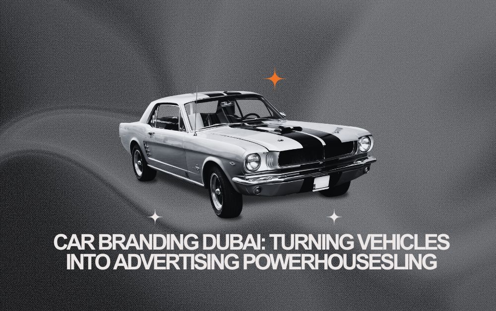 Car Branding Dubai Turning Vehicles into Advertising Powerhouses