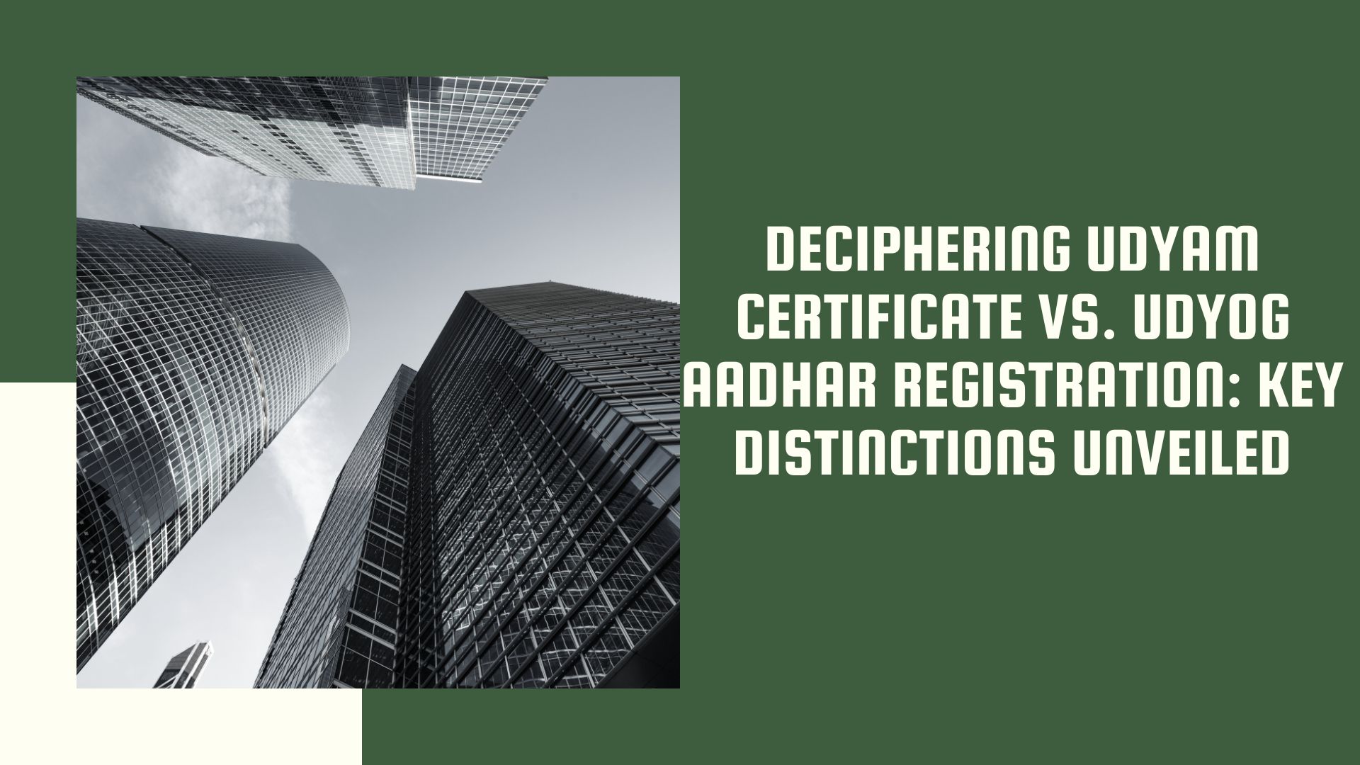 Deciphering Udyam Certificate vs. Udyog Aadhar Registration: Key Distinctions Unveiled