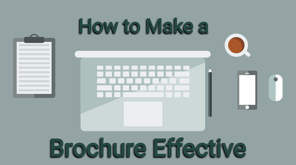 How to Make a Brochure Effective