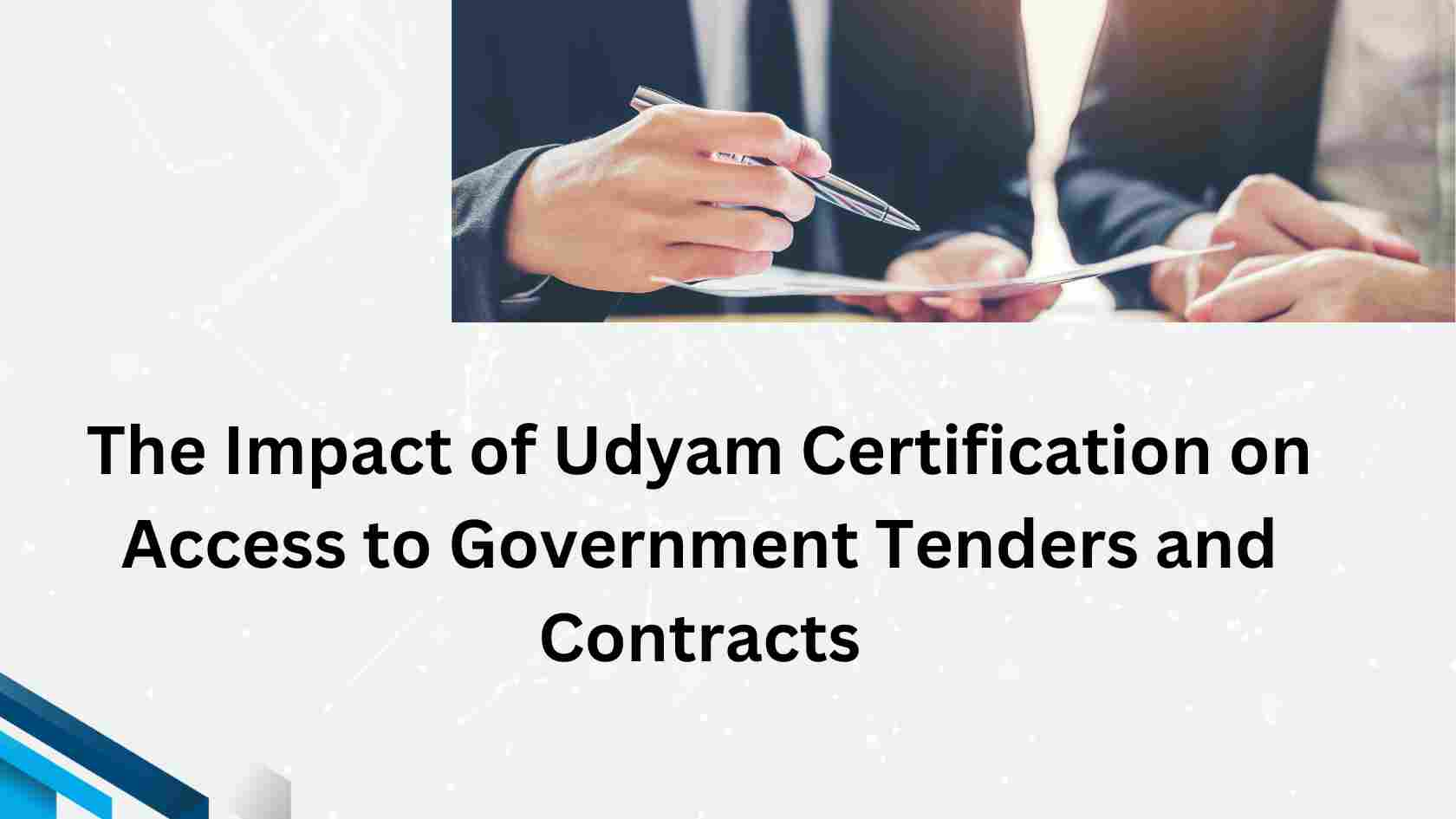 The Impact of Udyam Certification on Access to Government Tenders and Contracts