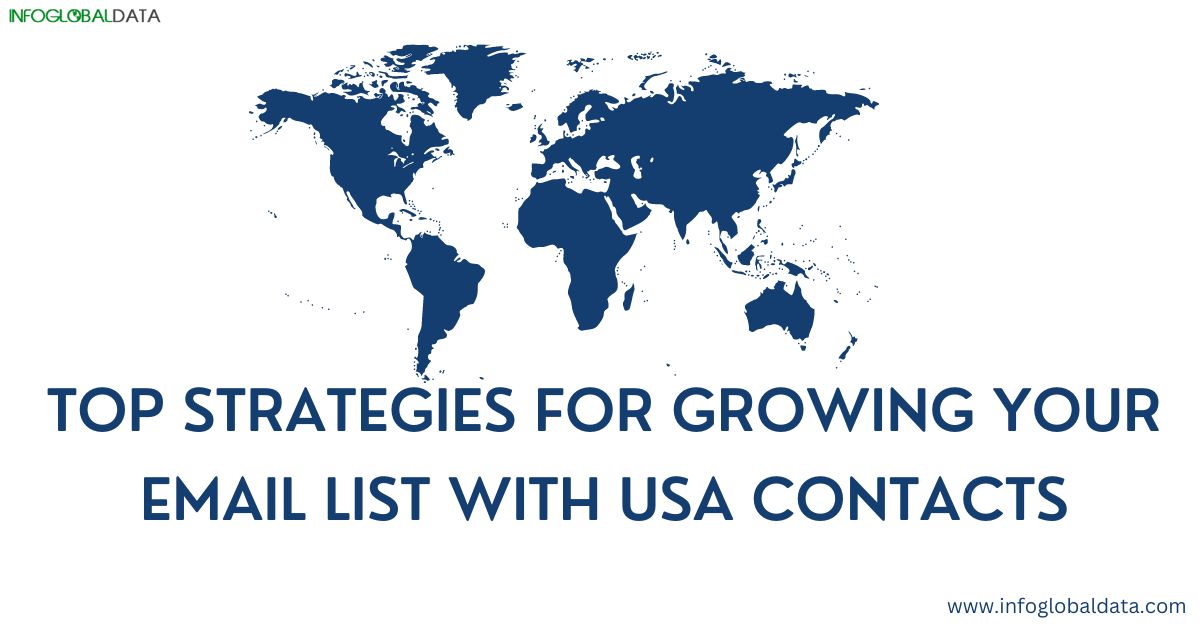 Top Strategies for Growing Your Email List with USA Contacts-infoglobaldata