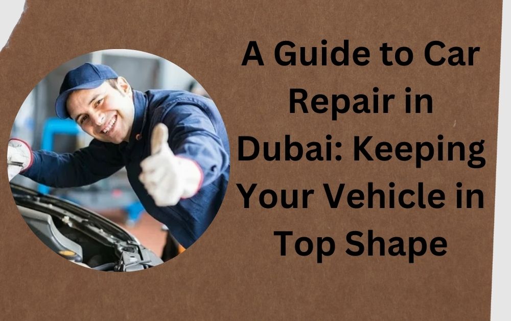 Car repair Dubai